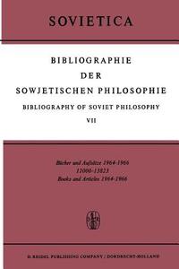 Bibliographie der Sowjetischen Philosophie Bibliography of Soviet Philosophy edito da Springer Netherlands