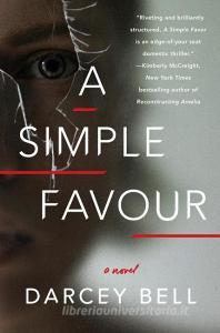 A Simple Favour di Darcey Bell edito da HarperCollins