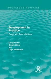 Development in Practice (Routledge Revivals) di Doug Porter edito da Routledge
