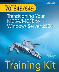 Mcts Self-placed Training Kit (exams 70-648 & 70-649) di O. Thomas, I. McLean edito da Microsoft Press,u.s.