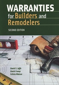 Warranties for Builders and Remodelers di David Jaffe edito da NATL ASSN OF HOME BUILDERS