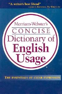 Merriam-Webster's Concise Dictionary of English Usage di Merriam-Webster edito da Merriam-Webster