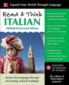 Read & Think Italian, Premium Second Edition di The Editors of Think Italian! Magazine edito da McGraw-Hill Education