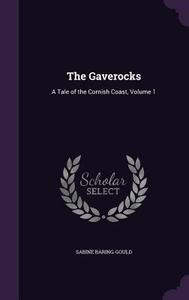 The Gaverocks di Sabine Baring-Gould edito da Palala Press