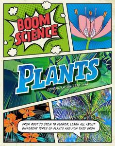 BOOM! Science: Plants di Georgia Amson-Bradshaw edito da Hachette Children's Group
