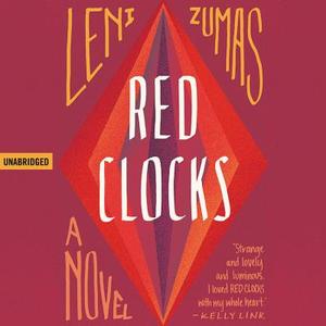 Red Clocks di Leni Zumas edito da Hachette Book Group