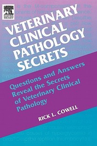 Veterinary Clinical Pathology Secrets di Rick L. Cowell edito da Elsevier Health Sciences