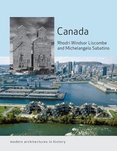 Canada di Michelangelo Sabatino, Rhodri Windsor-Liscombe edito da Reaktion Books