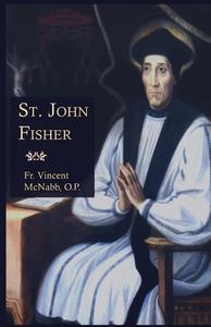 St. John Fisher di Vincent Mcnabb edito da DEMENTI MILESTONE PUB