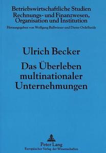 Das Überleben multinationaler Unternehmungen di Ulrich Becker edito da Lang, Peter GmbH
