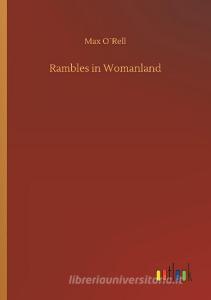 Rambles in Womanland di Max O´Rell edito da Outlook Verlag