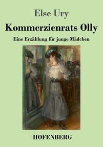 Kommerzienrats Olly di Else Ury edito da Hofenberg