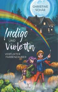 Indigo und Violetta di Christine Schär edito da Books on Demand