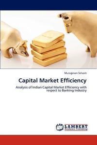 Capital Market Efficiency di Murugesan Selvam edito da LAP Lambert Academic Publishing