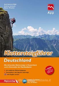 Klettersteigführer Deutschland di Axel Jentzsch-Rabl, Andreas Jentzsch, Dieter Wissekal edito da Alpinverlag Jentzsch-Rabl
