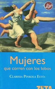 Mujeres Que Corren Con los Lobos = Women Who Run with the Wolves di Clarissa Pinkola Estes edito da Zeta Bolsillo