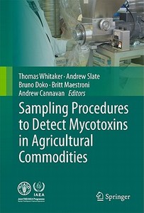 Sampling Procedures to Detect Mycotoxins in Agricultural Commodities edito da Springer-Verlag GmbH