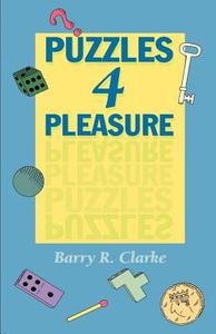 Puzzles for Pleasure di Barry R. Clarke edito da Cambridge University Press