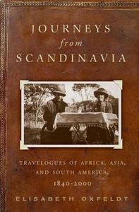 Journeys from Scandinavia di Elisabeth Oxfeldt edito da University of Minnesota Press