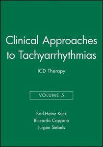 Clinical Approaches to Tachyarrhythmias di Karl-Heinz Kuck edito da Wiley-Blackwell