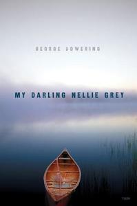 My Darling Nellie Grey di George Bowering edito da TALONBOOKS