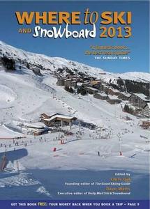 Where to Ski and Snowboard di Chris Gill edito da Crimson Publishing