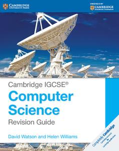 Cambridge IGCSE (R) Computer Science Revision Guide di David Watson, Helen Williams edito da Cambridge University Press