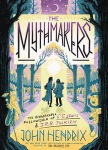 The Mythmakers di John Hendrix edito da Abrams Fanfare