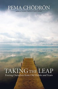 Taking The Leap di Pema Chodron edito da Shambhala Publications Inc