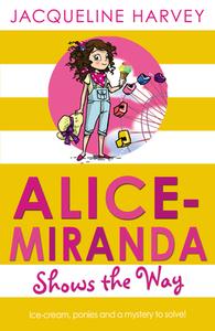 Alice-Miranda Shows the Way di Jacqueline Harvey edito da Random House Children's Publishers UK