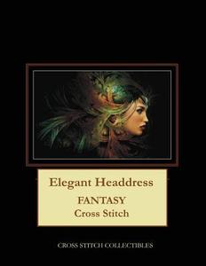 Elegant Headdress: Fantasy Cross Stitch Pattern di Cross Stitch Collectibles edito da Createspace Independent Publishing Platform