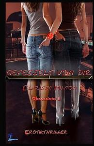 Gefesselt Von Dir di Clarissa Milton edito da Traumstunden Verlag Essen