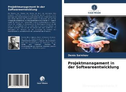 Projektmanagement in der Softwareentwicklung di Denis Salnikov edito da Verlag Unser Wissen