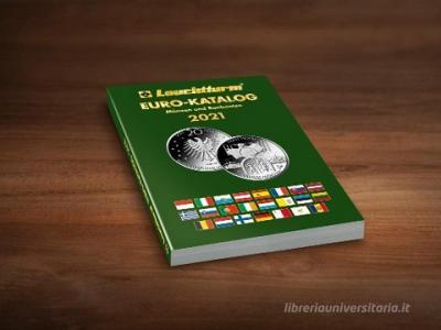 Euro-Münzenkatalog 2021,Euro-Münzen-und Banknotenkatalog 2021 edito da Leuchtturm Albenverlag