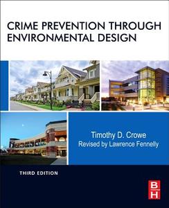Crime Prevention Through Environmental Design di Lawrence Fennelly, Timothy D. Crowe edito da Elsevier LTD, Oxford
