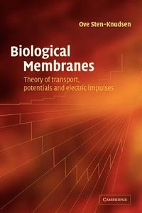 Biological Membranes di Ove Sten-Knudsen edito da Cambridge University Press
