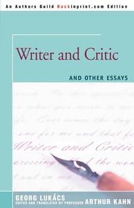 Writer and Critic di Arthur D. Kahn edito da iUniverse