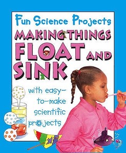 Making Things Float And Sink di Gary Gibson edito da Hachette Children's Books
