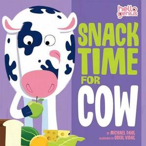 Snack Time for Cow di Michael Dahl edito da Raintree