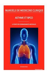 Asthme Et Bpco: Le Point Des Connaissances Medicales di Dr Shanan Khairi edito da Createspace Independent Publishing Platform