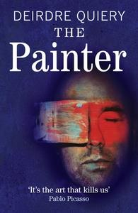 The Painter di Deirdre Quiery edito da Urbane Publications
