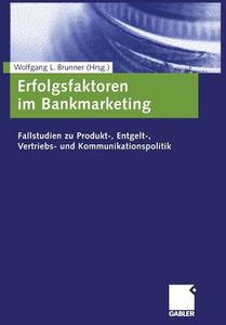 Erfolgsfaktoren im Bankmarketing edito da Gabler Verlag