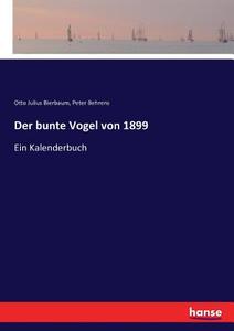 Der bunte Vogel von 1899 di Otto Julius Bierbaum, Peter Behrens edito da hansebooks
