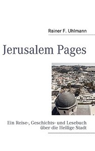 Jerusalem Pages di Rainer Uhlmann edito da Books on Demand