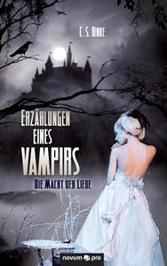 Erzählungen eines Vampirs di C. S. Rinke edito da novum publishing