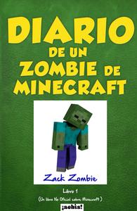 Diario de Un Zombie de Minecraft: Un Libro No Oficial Sobre Minecraft di Zack Zombie edito da LECTURA COLABORATIVA