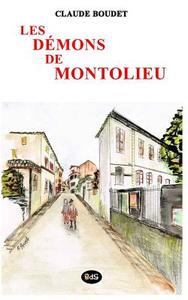 Les Démons De Montolieu di Claude Boudet edito da LIGHTNING SOURCE INC
