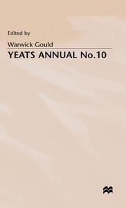 Yeats Annual No 10 di Gould edito da Palgrave Schol, Print UK