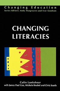 Changing Literacies di Lankshear edito da OPEN UNIV PR