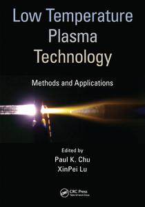 Low Temperature Plasma Technology edito da Taylor & Francis Ltd